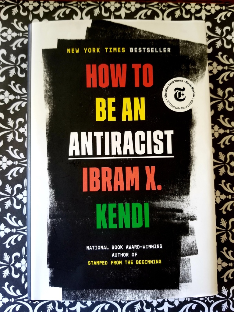 5 Things I Learned from “How to be an Antiracist” by Ibram X. Kendi